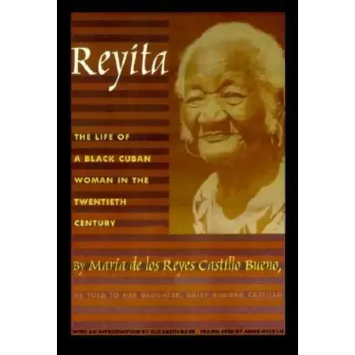Reyita: The Life of a Black Cuban Woman in the Twentieth Century