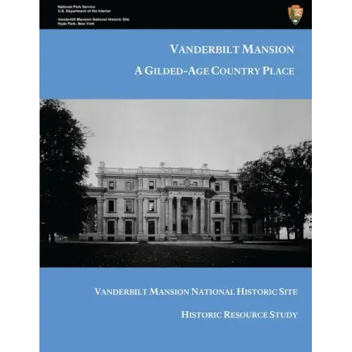 Vanderbilt Mansion: A Gilded-Age Country Place