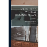 Speeches of William Jennings Bryan; Volume 1 - Hardcover