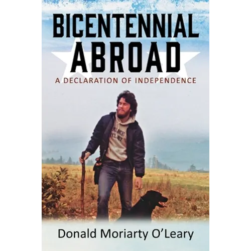 Bicentennial Abroad: A Declaration of Independence