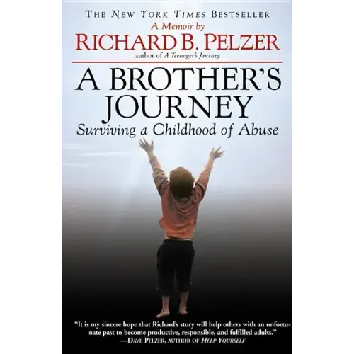 A Brother's Journey: Surviving a Childhood of Abuse