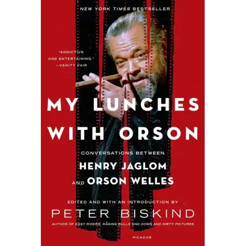 My Lunches with Orson: Conversations Between Henry Jaglom and Orson Welles