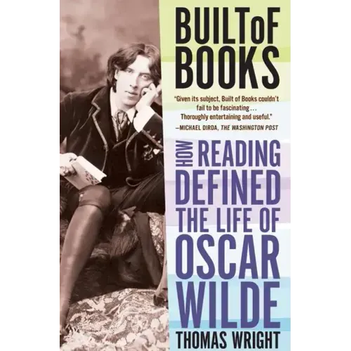 Built of Books: How Reading Defined the Life of Oscar Wilde