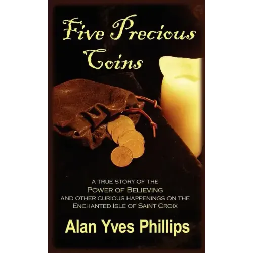 Five Precious Coins: Chronicles of a Seven Seas Expatriate