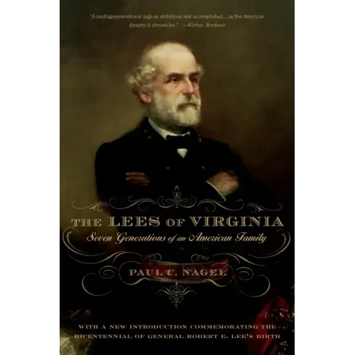 The Lees of Virginia: Seven Generations of an American Family