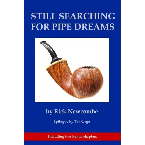 Still Searching for Pipe Dreams