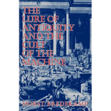 The Lure of Antiquity and the Cult of the Machine