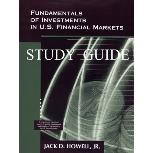 Fundamentals of Investments in U.S. Financial Markets - Study Guide