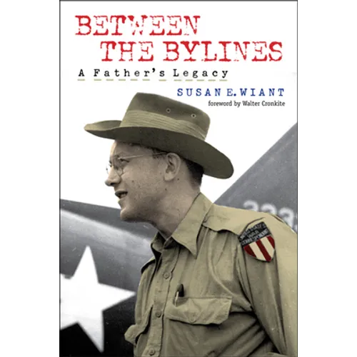 Between the Bylines: A Father's Legacy