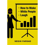How to Make White People Laugh