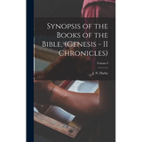 Synopsis of the Books of the Bible, (Genesis - II Chronicles); Volume I - Hardcover