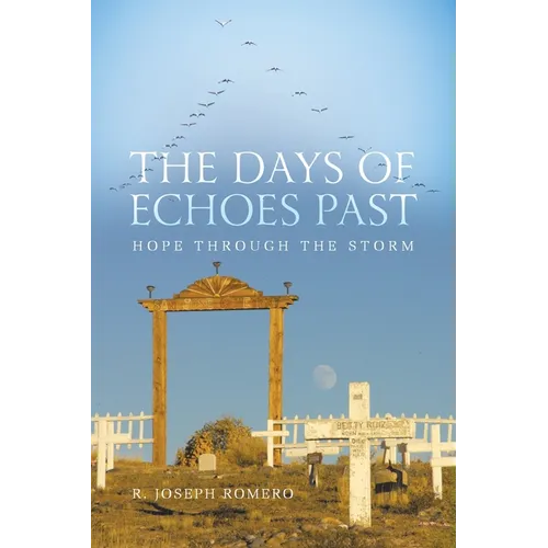 The Days of Echoes Past: Hope through the Storm