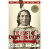 The Heart of Everything That Is: The Untold Story of Red Cloud, an American Legend - Paperback