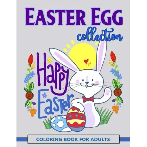 Easter Egg Collection: Happy Easter Coloring Book for Adults
