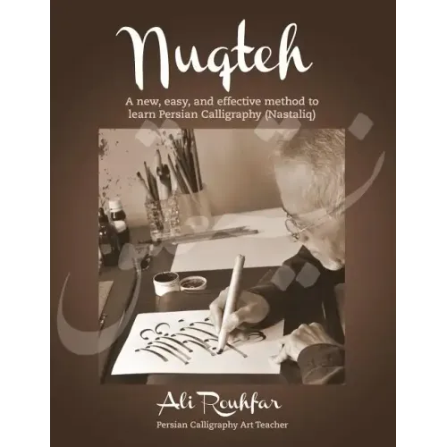 Nuqteh: A new, easy, and effective method to learn Persian Calligraphy (Nastaliq)