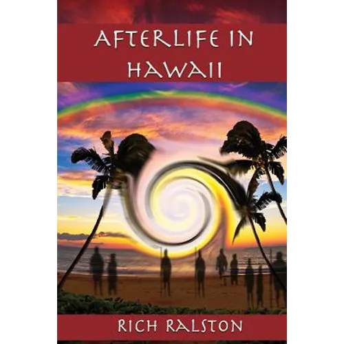Afterlife in Hawaii: Stories and Experiences from a Spiritual Medium