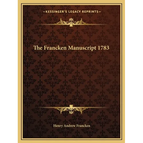 The Francken Manuscript 1783