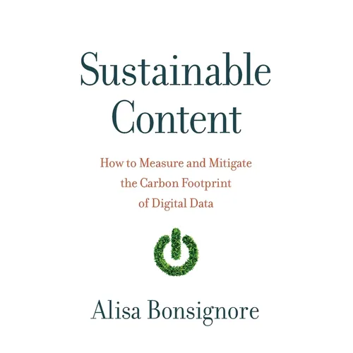 Sustainable Content: How to Measure and Mitigate the Carbon Footprint of Digital Data