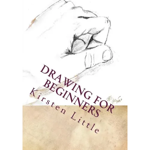 Drawing for Beginners: Learn the Basics of Pencil Drawing in No Time