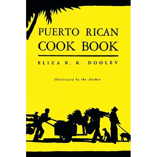 Puerto Rican Cook Book: (Cooklore Reprint)