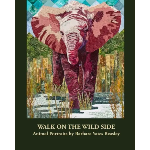 Walk on the Wild Side: Animal Portraits by Barbara Yates Beasley