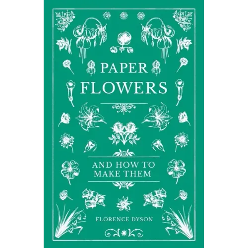 Paper Flowers and How to Make Them