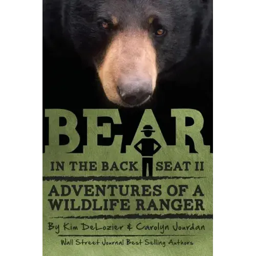 Bear in the Back Seat II: Adventures of a Wildlife Ranger in the Great Smoky Mountains National Park