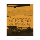The New American Road Trip Mixtape