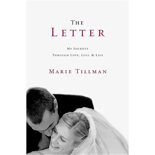 The Letter: My Journey Through Love, Loss, and Life