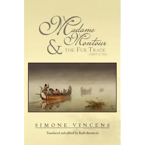 Madame Montour and the Fur Trade (1667-1752): (1667-1752)