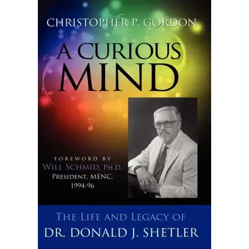 A Curious Mind: The Life and Legacy of Dr. Donald J. Shetler