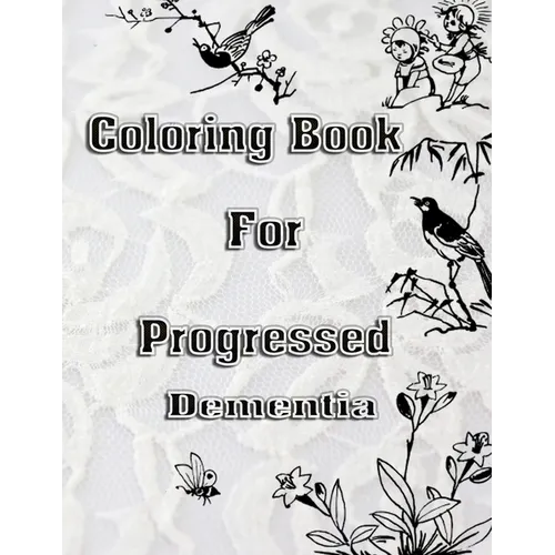 Coloring Book For Progressed Dementia