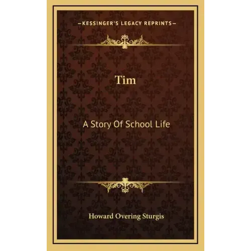 Tim: A Story Of School Life
