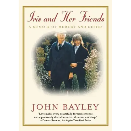 Iris and Her Friends: A Memoir of Memory and Desire