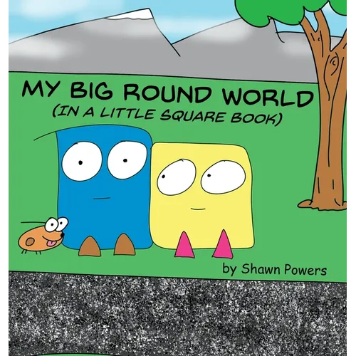 My Big Round World: (in a Little Square Book)