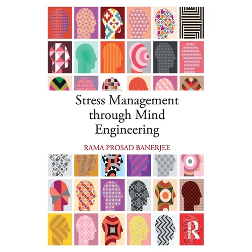 Stress Management Through Mind Engineering