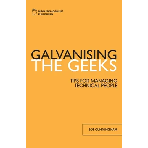 Galvanising the Geeks