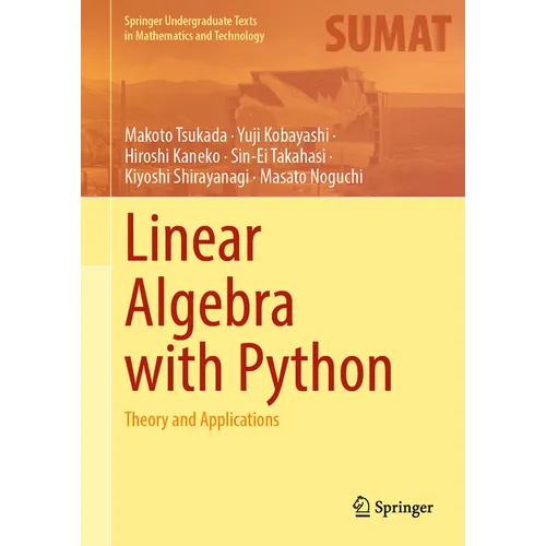 Linear Algebra with Python: Theory and Applications