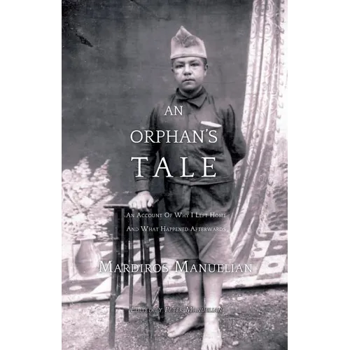 An Orphan's Tale: An Account of Why I Left Home and What Happened Afterwards