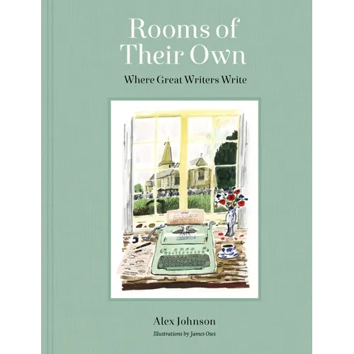 Rooms of Their Own: Where Great Writers Write