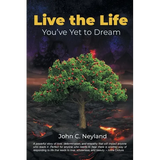 Live the Life You've Yet to Dream - Paperback