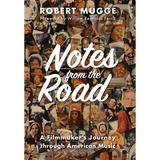 Notes from the Road: A Filmmaker's Journey through American Music
