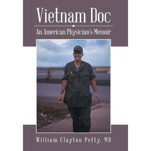 Vietnam Doc: An American Physician's Memoir