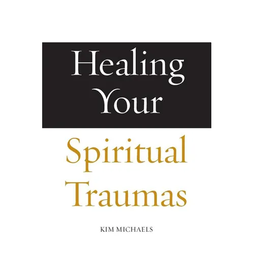 Healing Your Spiritual Traumas