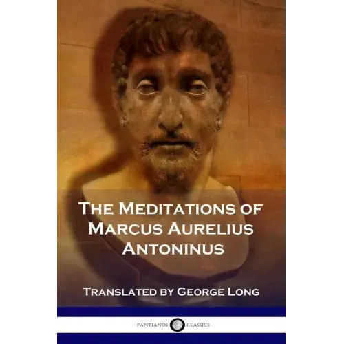 The Meditations of Marcus Aurelius Antoninus