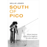 South of Pico: African American Artists in Los Angeles in the 1960s and 1970s