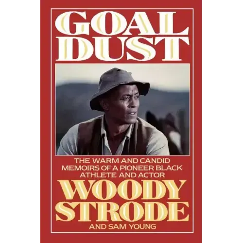 Goal Dust: The Warm and Candid Memoirs of a Pioneer Black Athlete and Actor