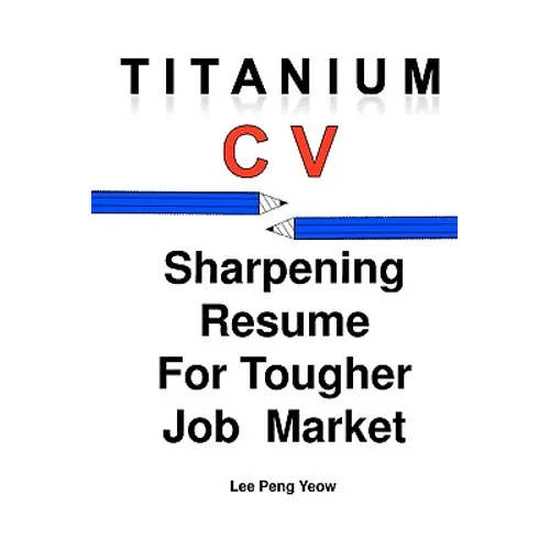 Titanium CV: Sharpening Resume For Tougher Job Market