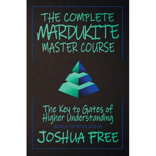 The Complete Mardukite Master Course: Keys to the Gates of Higher Understanding