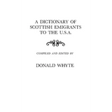 Dictionary of Scottish Emigrants to the U. S. A. - Paperback